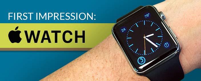 apple watch first impressions