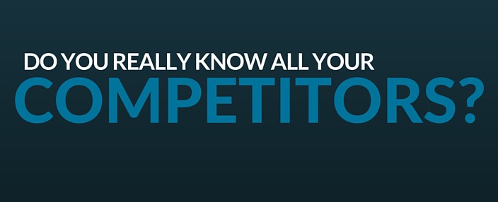 do you really know all your competitors?